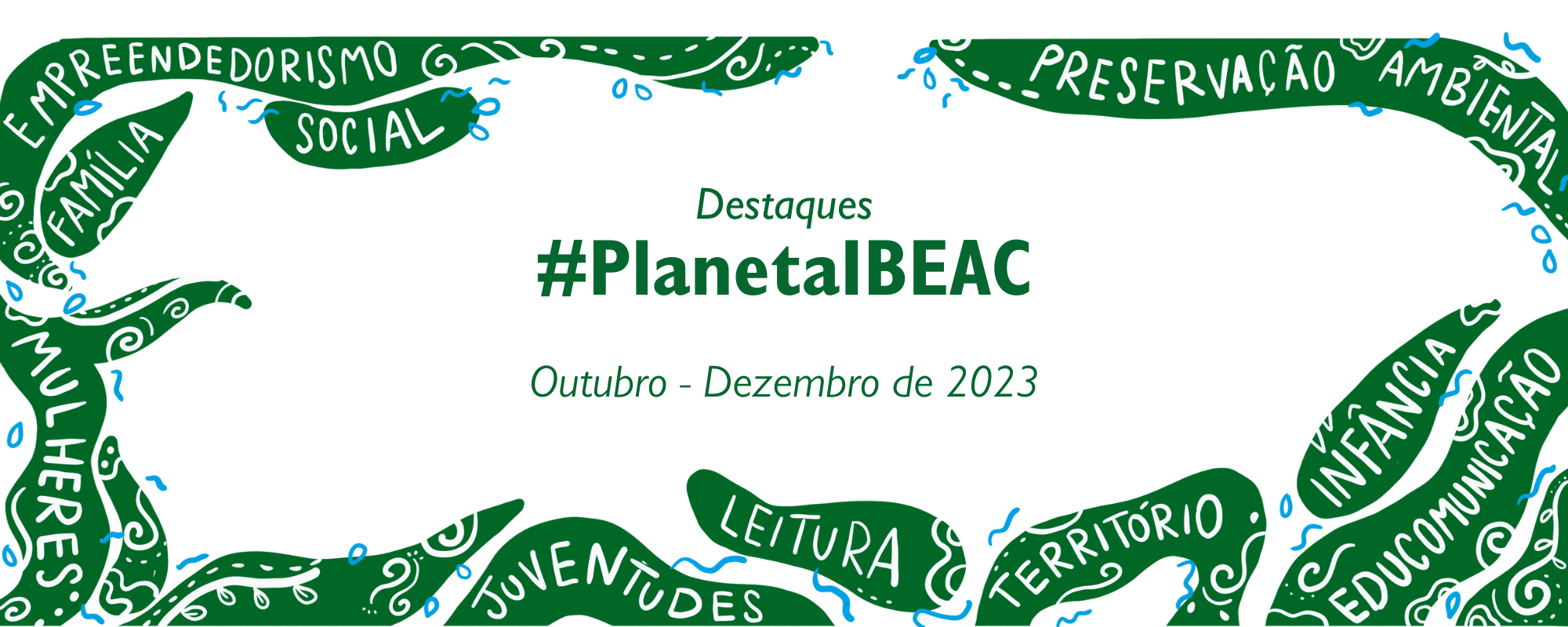 Destaques #PlanetaIbeac | Outubro – Dezembro/2023